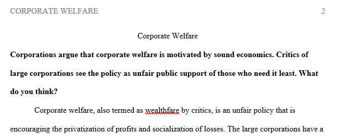Corporations argue that corporate welfare is motivated by sound economics.