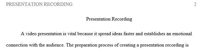 Discuss your experience with creating a presentation recording.