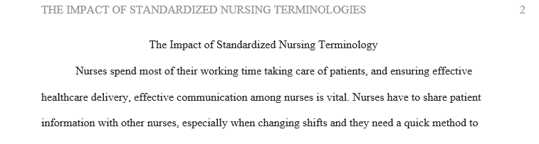 Explain how you would inform this nurse (and others) of the importance of standardized nursing terminologies.