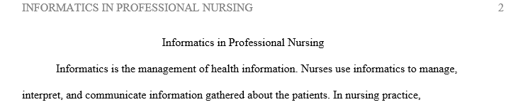 What ethical issues have arisen or might arise from use of informatics in professional nursing