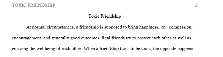 Write a narrative essay about the time a you opened your eyes to a toxic friendship