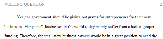 Should the government provide grants for entrepreneurs starting new businesses
