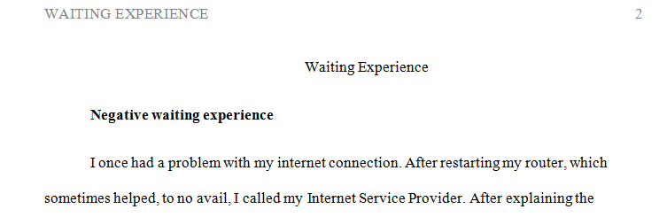 What is an example of how your waiting time was concealed or utilized to make the experience more positive for you