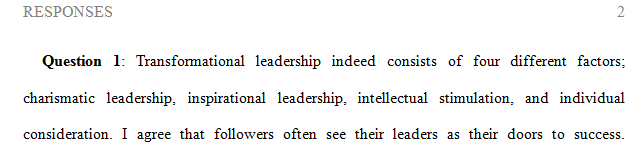 According to Krishnan (2005) Transformational leadership consists of four factors—charismatic leadership