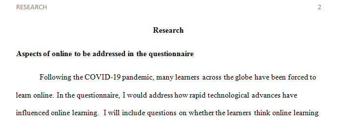 What specific aspects of the online learning experience would you address in your questionnaire