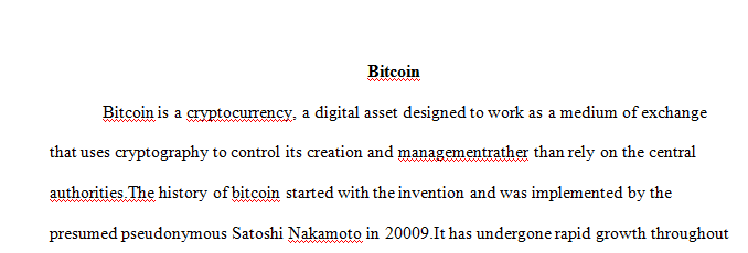 You are to write a comprehensive report on Bitcoin