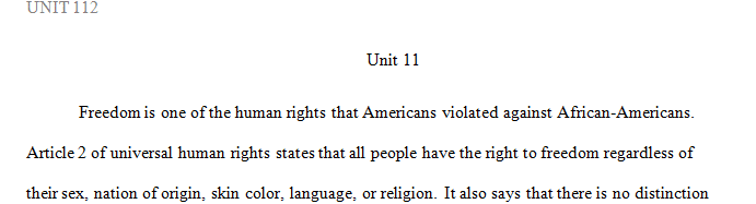 Identify what you consider to be two important human rights that were violated against African Americans.