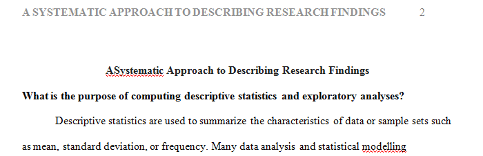 What is the purpose of computing descriptive statistics and exploratory analyses