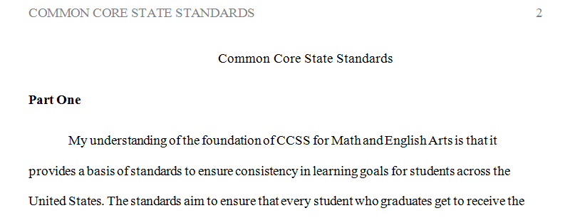 First in one paragraph summarize your understanding of the foundation of the CCSS for Math and English Arts.