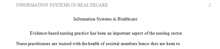 Discuss the value of best evidence as a driving force to institute change in the delivery of nursing care