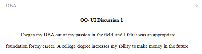 Discuss your reason for beginning your DBA.