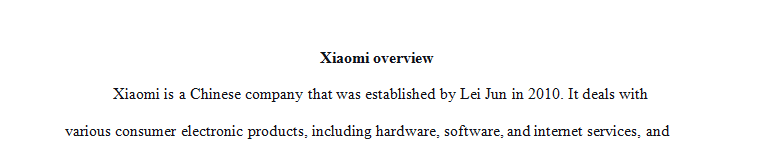 Provide an overview of Xiaomi (the Chinese consumer electronics company).