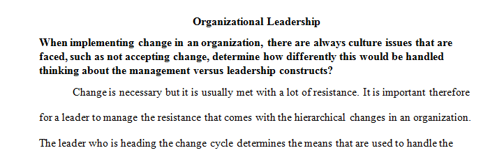Determine how differently this would be handled by thinking about the management versus leadership constructs